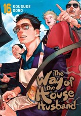 The Way of the Househusband, Vol. 16 - Kousuke Oono - 9781974766482