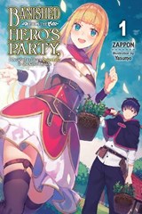 Banished from the Heroes' Party, I Decided to Live a Quiet Life in the Countryside, Vol. 1 - Zappon - 9781975312459