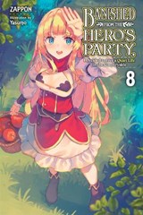 Banished from the Hero's Party, I Decided to Live a Quiet Life in the Countryside, Vol. 8 (light novel) - Dale DeLucia ; Yasumo Zappon ; Zappon Zappon - 9781975343286