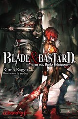 Blade & Bastard, Vol. 1 (light novel) - C. D. Leeson ; Kumo Kagyu ; Sean McCann ; So-Bin So-Bin - 9781975389758