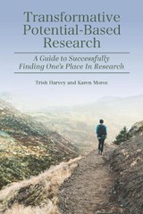 Transformative Potential-Based Research - Trish Harvey ; Karen Moroz - 9781975507015