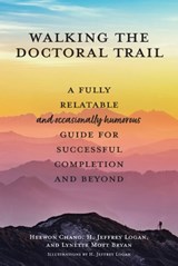 Walking the Doctoral Trail - Heewon Chang ; Jeffrey Logan ; Lynette Mott Bryan - 9781975508555