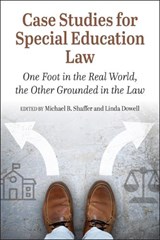 Case Studies for Special Education Law - Michael B. Shaffer ; Linda Dowell - 9781975508777