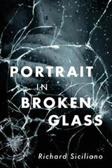 Portrait in Broken Glass - Richard Siciliano - 9781977202789