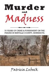 Murder and Madness - Patricia Lubeck - 9781977215482