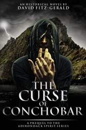 The Curse of Conchobar&#8213;A Prequel to the Adirondack Spirit Series