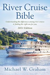 River Cruise Bible - Michael W Graham - 9781977241757