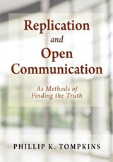 Replication and Open Communication - TOMPKINS,  Phillip K - 9781977242969