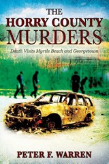 The Horry County Murders - Peter F Warren - 9781977255525