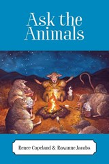 Ask the Animals - Renee Copeland ; Roxanne Jacobs - 9781977257451