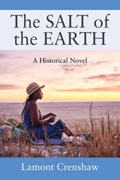 The SALT of the EARTH: A Historical Novel