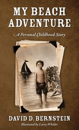 My Beach Adventure: A Personal Childhood Story - David D. Bernstein - 9781977275813