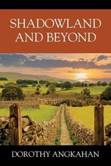 Shadowland and Beyond - Dorothy Angkahan - 9781977286758