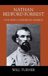 Nathan Bedford Forrest - Will Turner - 9781977287083