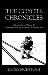 The Coyote Chronicles - Denes McIntosh - 9781977287717