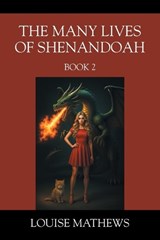 The Many Lives of Shenandoah - Louise Mathews - 9781977289636