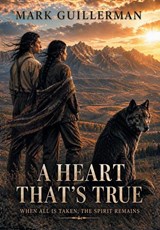 A Heart That's True - Mark Guillerman - 9781977290243