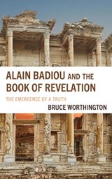 Alain Badiou and the Book of Revelation - Bruce Worthington - 9781978702288