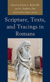 Scripture, Texts, and Tracings in Romans - BELLEVILLE,  Linda L. ; Das, A. Andrew - 9781978704718