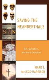 Saving the Neanderthals - Mark S. McLeod-Harrison - 9781978706545