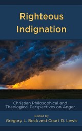 Righteous Indignation - Gregory L. Bock ; Court D. Lewis - 9781978711525