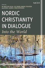 Nordic Christianity in Dialogue - Bo Kristian Holm ; Else Marie Wiberg Pedersen ; Mikkel Gabriel Christoffersen - 9781978716179
