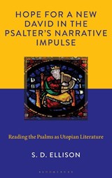 Hope for a New David in the Psalter's Narrative Impulse - Dr. S. D. (Irish Baptist College Ellison - 9781978717732