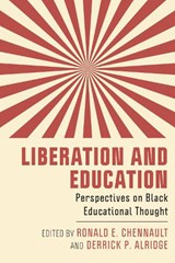 Liberation and Education - Ronald E. Chennault ; Derrick P. Alridge - 9781978829992