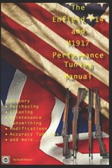 The P14 and M1917 Performance Tuning Manual - David Watson - 9781980453543