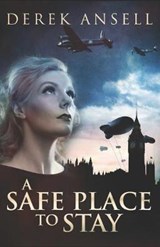 A Safe Place To Stay - Derek Ansell - 9781980631668