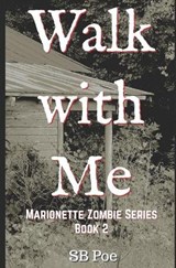 Walk with Me - S B Poe - 9781980932093