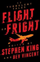 Flight or Fright - Stephen King ; Bev Vincent - 9781982109011