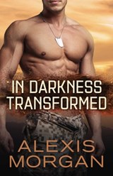 In Darkness Transformed, Volume 1 - Alexis Morgan - 9781982126162