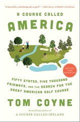 A Course Called America - Tom Coyne - 9781982128074