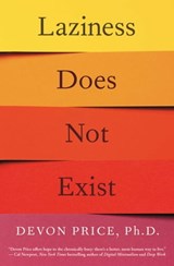 Laziness Does Not Exist - Devon Price Ph.D. - 9781982140137
