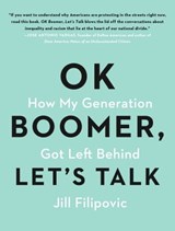 OK Boomer, Let's Talk - Jill Filipovic - 9781982153779