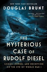 The Mysterious Case of Rudolf Diesel - Douglas Brunt - 9781982169916