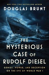 The Mysterious Case of Rudolf Diesel - Douglas Brunt - 9781982169923