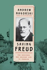Saving Freud - Andrew Nagorski - 9781982172831