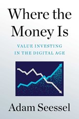 Where the Money Is - Adam Seessel - 9781982185145