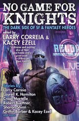 No Game for Knights - Larry Correia - 9781982192082