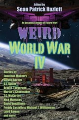 Weird World War IV - Sean Patrick Hazlett - 9781982192402