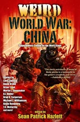 Weird World War: China - Sean Patrick Hazlett - 9781982193140