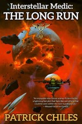 Interstellar Medic: The Long Run - Patrick Chiles - 9781982193287