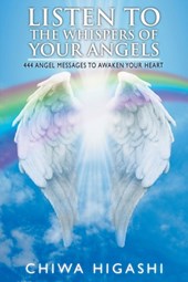 Listen to the Whispers of Your Angels