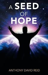 A Seed of Hope - REID,  Anthony David - 9781982209032