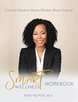 Smart Wellness(R) Workbook - REBA,  M D Peoples - 9781982219079