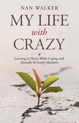My Life with Crazy - Nan Walker - 9781982258504