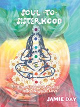 Soul to Sisterhood - Jamie Day - 9781982272739