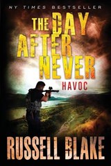 The Day After Never - Havoc - Russell Blake - 9781982935566
